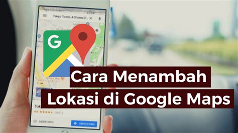 Cara Memasukkan Alamat Ke Google Map